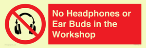 No Headphones or Ear Buds in the Workshop
